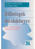 Zajkás Gábor,Gaálné Póda Bernadette - Bélbetegek diétáskönyve