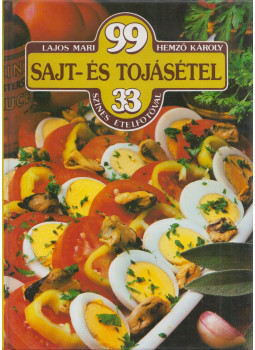 Hemző Károly, Lajos Mari - 99 sajt- és tojásétel 33 színes ételfotóval (dedikált) Hemző Károly, Lajos Mari - 99 sajt- és tojásétel 33 színes ételfotóval (dedikált), Budapest 1984 antikvár könyv