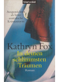 Kathryn Fox - In deinen schlimmsten Träumen