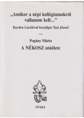 Kardos László,Pogány Mária - Amikor a népi kollégiumokról vallanom kell...; A NÉKOSZ utóélete