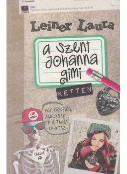 Leiner Laura - A Szent Johanna gimi 6. - Ketten Leiner Laura - A Szent Johanna gimi 6. - Ketten, Budapest 2012 antikvár könyv