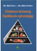Dr. Biró Géza, Dr. Biró György - Élelmiszer-biztonság, Táplálkozás-egészségügy