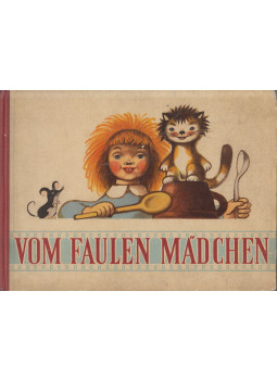 Emil Ludvík - Vom faulen Mädchen Emil Ludvík - Vom faulen Mädchen, Praha 1957 antikvár könyv