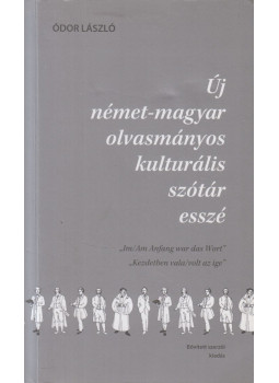 Ódor László - Új német-magyar olvasmányos kulturális szótár esszé Ódor László - Új német-magyar olvasmányos kulturális szótár esszé, null 2016 antikvár könyv