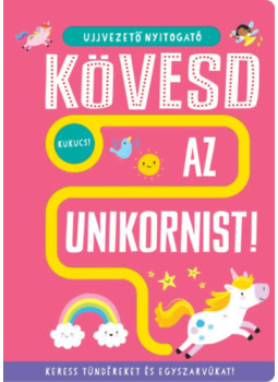 Georgie Taylor - Ujjvezető nyitogató - Kövesd az unikornist! Georgie Taylor - Ujjvezető nyitogató - Kövesd az unikornist!, null 2025 antikvár könyv