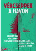 Zajácz, D.zoltán, Cserháti Éva, Hidas Bence, Mészáros Dorka, Mészöly Ágnes, Pálmai-Lantos Éva - Vércseppek a havon