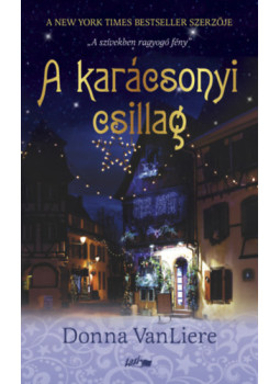 Donna VanLiere - A karácsonyi csillag Donna VanLiere - A karácsonyi csillag, null 2025 antikvár könyv
