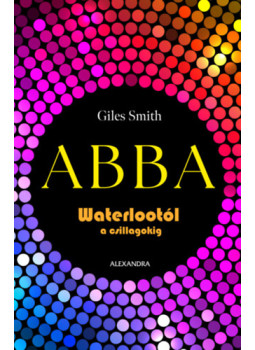 Giles Smith - ABBA Giles Smith - ABBA, null 2025 antikvár könyv