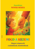 - Fogd a kezem!