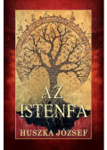 Huszka József - Az Istenfa