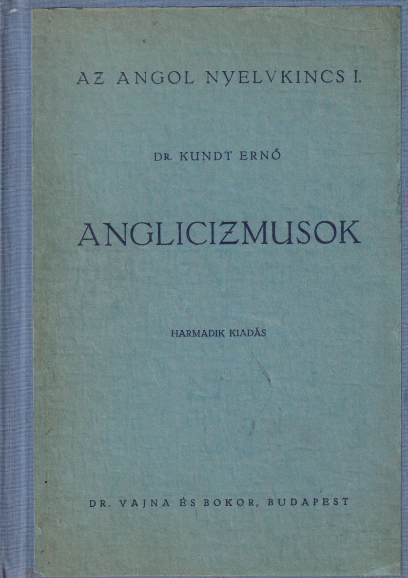 Dr. Kundt Ernő - Anglicizmusok