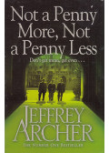 Jeffrey Archer - Not a Penny More, Not a Penny Less