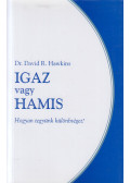 David R. Hawkins - Igaz vagy hamis