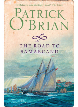 Patrick O'Brian - The Road to Samarcand Patrick O'Brian - The Road to Samarcand, London 2008 antikvár könyv