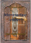 Barabás Miklós - Merre tartasz, ember? (aláírt)
