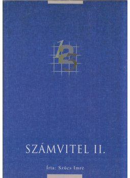 Szűcs Imre - Számvitel II. Szűcs Imre - Számvitel II., Budapest 2000 antikvár könyv