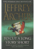 Jeffrey Archer - To Cut A Long Story Short