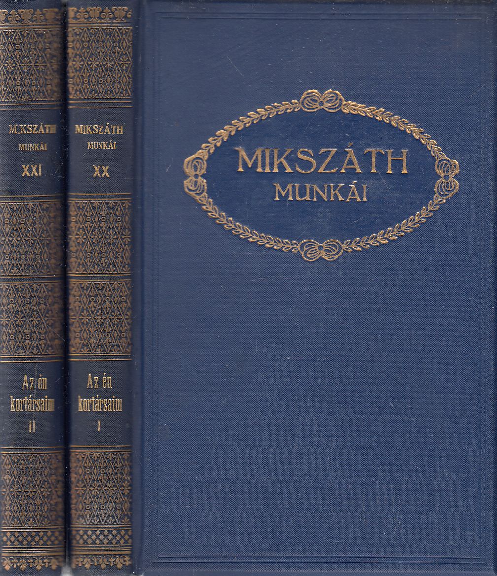 Mikszáth Kálmán - Az én kortársaim I-II. kötet