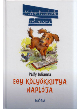 Pálfy Julianna - Egy kölyökkutya naplója Pálfy Julianna - Egy kölyökkutya naplója, Budapest 2016 antikvár könyv
