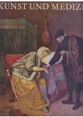 Schadewaldt, Hans,Binet, Léon,Maillant, Charles,Ilza Veith - Kunst und Medizin