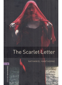 Nathaniel Hawthorne, John Escott - The Scarlet Letter - Stage 4 Nathaniel Hawthorne, John Escott - The Scarlet Letter - Stage 4, Oxford 2008 antikvár könyv