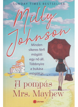 Milly Johnson - A pompás Mrs. Mayhew Milly Johnson - A pompás Mrs. Mayhew, Budaörs 2021 antikvár könyv