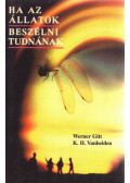 Gitt Werner,Vanheiden K.-H. - Ha az állatok beszélni tudnának