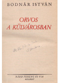 Bodnár István - Orvos a külvárosban (dedikált)