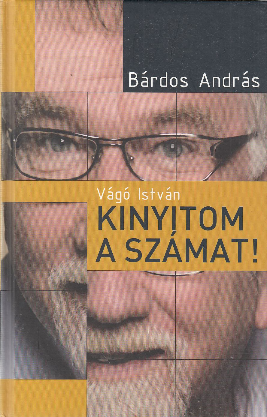 Bárdos András - Vágó István - Kinyitom a számat!