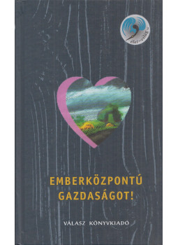 Kocsis Tamás - Emberközpontú gazdaságot! Kocsis Tamás - Emberközpontú gazdaságot!, Budapest 2002 antikvár könyv