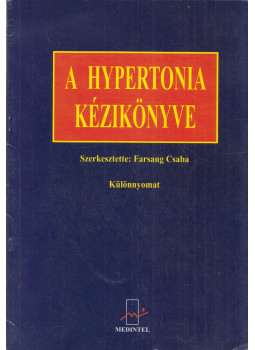 Farsang Csaba - A hypertonia kézikönyve - Különnyomat Farsang Csaba - A hypertonia kézikönyve - Különnyomat, Budapest 2000 antikvár könyv