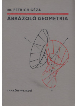 Petrich Géza - Ábrázoló geometria Petrich Géza - Ábrázoló geometria, null 1979 antikvár könyv