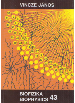 Vincze János - Biofizika 43 / Biophysics 43 Vincze János - Biofizika 43 / Biophysics 43, Budapest 2012 antikvár könyv