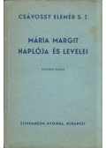 Csávossy Elemér - Isten szolgálója Bogner Mária Margit érdi vizitációs nővér lelkinaplója és levelei