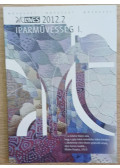 Több szerző - Iparművesség I. 2012.2 (IX. évfolyam 34. szám)