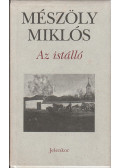 Mészöly Miklós - AZ ISTÁLLÓ