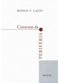 Mohai V. Lajos - Centrum és periféria