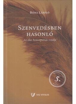 Bóna László - Szenvedésben hasonló Bóna László - Szenvedésben hasonló, Budapest 2013 antikvár könyv