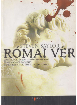 Steven Saylor - Római vér Steven Saylor - Római vér, Budapest 2003 antikvár könyv