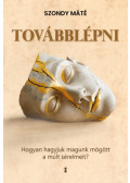 Dr. Szondy Máté - Továbblépni