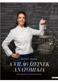 Palágyi Eszter - A világ ízeinek anatómiája