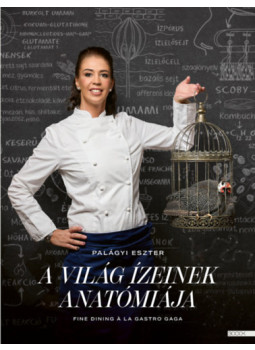 Palágyi Eszter - A világ ízeinek anatómiája Palágyi Eszter - A világ ízeinek anatómiája, null 2025 antikvár könyv