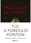Malcolm Gladwell - Túl a fordulóponton