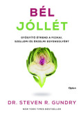 Gundry, Stevenr. - Bél-jóllét