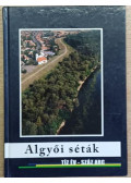 Bakos András,Honti Katalin,Újszászi Ilona - Algyői séták