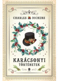 Charles Dickens - Karácsonyi történetek