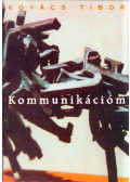 Kovács Tibor - Kommunikációm