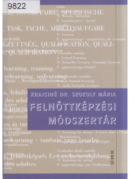 Kraiciné Dr. Szokoly Mária - Felnőttképzési módszertár (dedikált) Kraiciné Dr. Szokoly Mária - Felnőttképzési módszertár (dedikált), Budapest 2004 antikvár könyv
