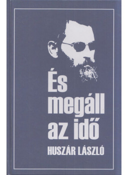 Huszár László - És megáll az idő Huszár László - És megáll az idő, null 2024 antikvár könyv