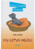 Zelk Zoltán - Egy kutya emlékei